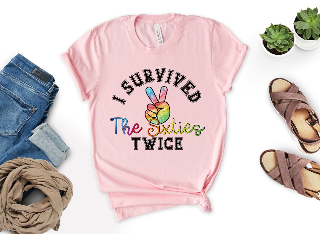 I Survived The 60s Twice Funny Birthday Gift Ideas T-Shirt I Survived The 60s Twice Funny Birthday Gift Ideas T-Shirt